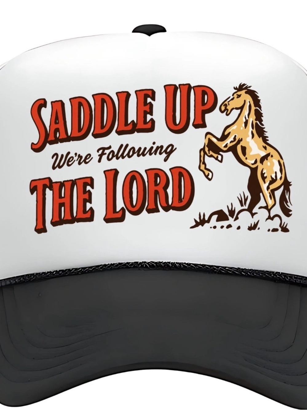 Saddle Up We're Following The Lord Foam Trucker Hat Snapback Cap Vintage Style